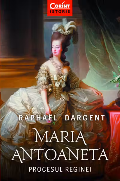 Maria Antoaneta. Procesul Reginei