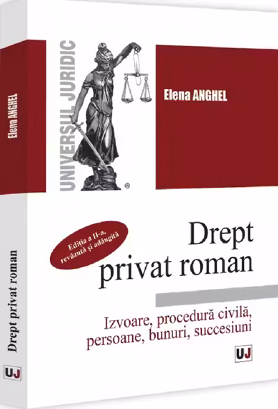 Drept privat roman. Izvoare, procedura civila, persoane, bunuri, succesiuni. Editia a 2-a, revazuta si adaugita