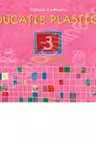 EDUCATIE PLASTICA - clasa a III-a, editia a II-a