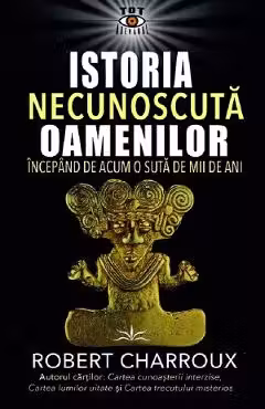 Istoria Necunoscuta Oamenilor
