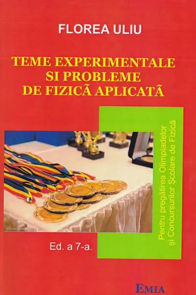 Teme experimentale și probleme de fizică aplicată Ed.7