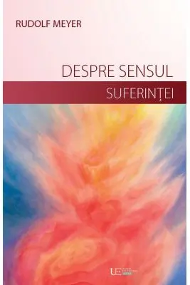 Despre sensul suferintei si despre dezvoltarea vietii launtrice