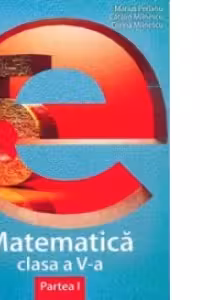 Matematica clasa a V-a. Partea I (colectia Esential)