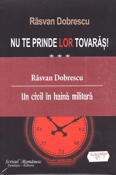 Nu te prinde lor tovarăș! vol I, II, III