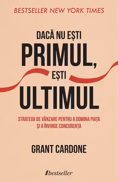 Daca nu esti primul esti ultimul