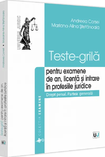 Teste-grilă pentru examene de an, licență și intrare în profesiile juridice