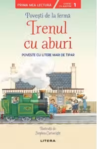 Prima mea lectura. POVESTI DE LA FERMA. Incendiul din hambar. Povesti cu litere mari de tipar