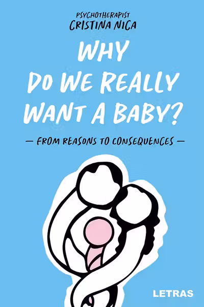 Why Do We Really Want a Baby?