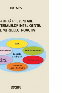 Scurta prezentare a materialelor inteligente. Polimeri electroactivi