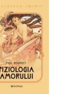 Biblioteca inimii Vol.3 - Fiziologia amorului