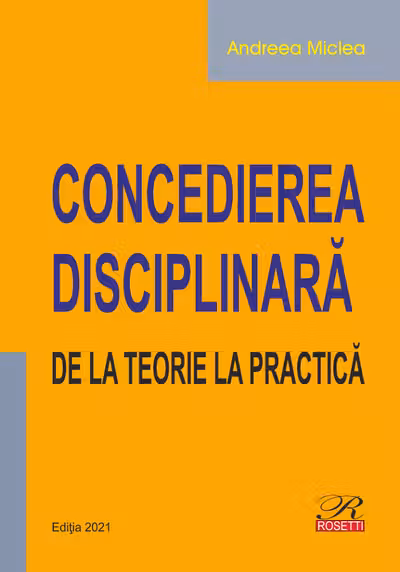 Concedierea disciplinară. De la teorie la practică