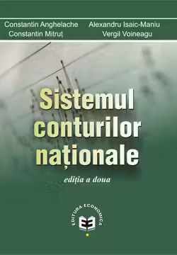 Sistemul conturilor nationale - Constantin Anghelache, Alexandru Isaic-Maniu