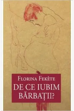 De ce iubim barbatii