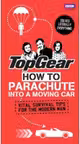 Top Gear. How to Parachute into a Moving Car. Vital Survival Tips for the Modern Man