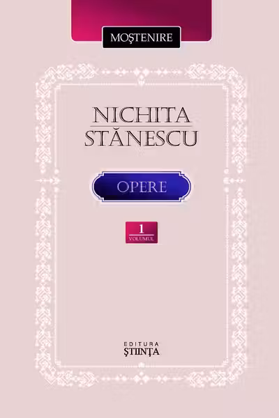 Stanescu N. Opere. Vol.1