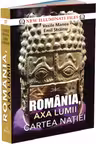 România, axa lumii. Cartea nației