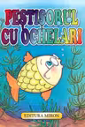 Peștișorul cu ochelari- Liliana Niculescu