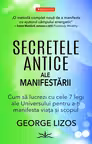 Secretele antice ale manifestării