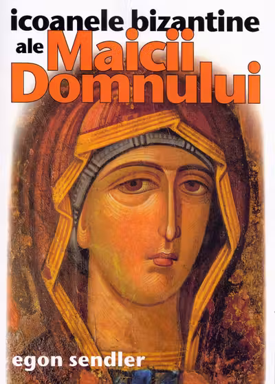 Icoanele bizantine ale Maicii Domnului