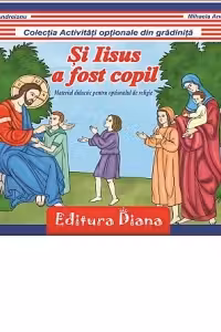 Si Iisus a fost copil