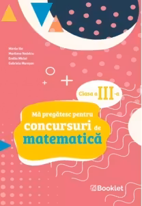 Ma pregatesc pentru concursuri de matematica, clasa a 3-a