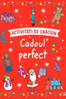 ACTIVITATI DE CRACIUN. CADOUL PERFECT