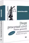 Drept procesual civil. Partea generala, editia a 3-a, revazuta si adaugita