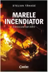 Marele incendiator. Cronica unui fapt divers
