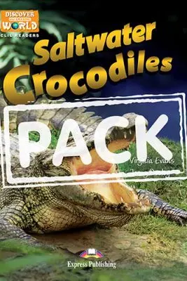 Literatura CLIL Saltwater Crocodiles Pachetul profesorului