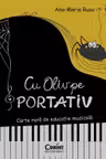 Cu Oliv pe portativ. Carte rara de educatie muzicala