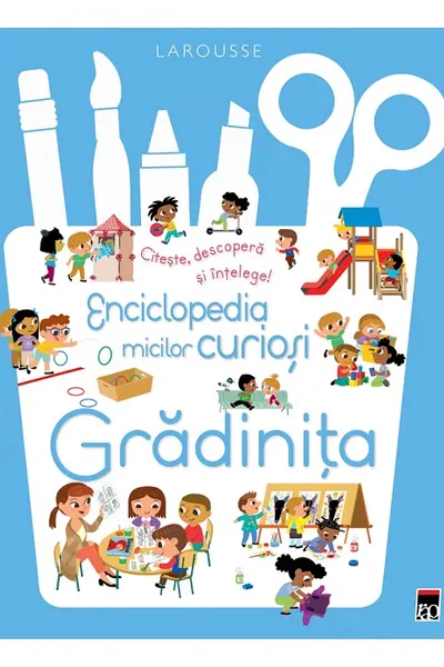 Enciclopedia micilor curiosi. Gradinita