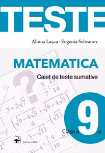 Matematica cl.9. Caiet de teste sumative