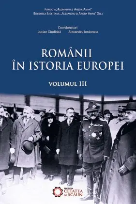 Românii în istoria Europei vol.3