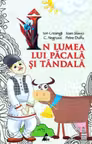 În lumea lui Păcală și Tândală