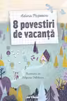 8 povestiri de vacanta