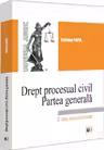 Drept procesual civil. Partea generala. Curs universitar