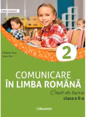 Comunicare in limba romana. Caiet de lucru pentru clasa a 2-a (dupa manualul Booklet)