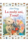 LA MULTI ANI TOMI! Jane Hissey