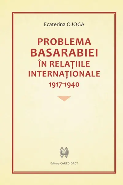 Problema Basarabiei in relatiile internationale 1917-1940