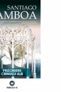 Prizonierii crinului alb