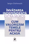 Invatarea independenta extra muros, sau Cum valorizam temele pentru acasa