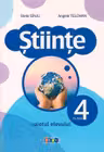 Stiinte. Caietul elevului pentru clasa a 4-a