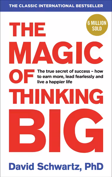 The Magic of Thinking Big