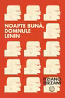 Noapte buna domnule Lenin