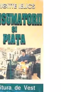 Consumatorii si piata