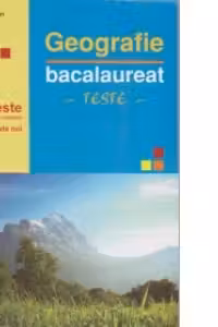 Geografie - Bacalaureat - Teste (editie 2012)
