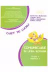 Comunicare in limba romana cls 1 partea 1 caiet de lucru