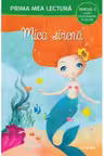PRIMA MEA LECTURA. MICA SIRENA. Carte cu despartiri in silabe. Nivelul 2