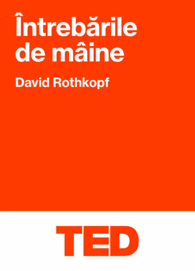 TED - Intrebarile de maine