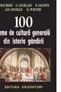 100 teme de cultura generala din istoria gandirii